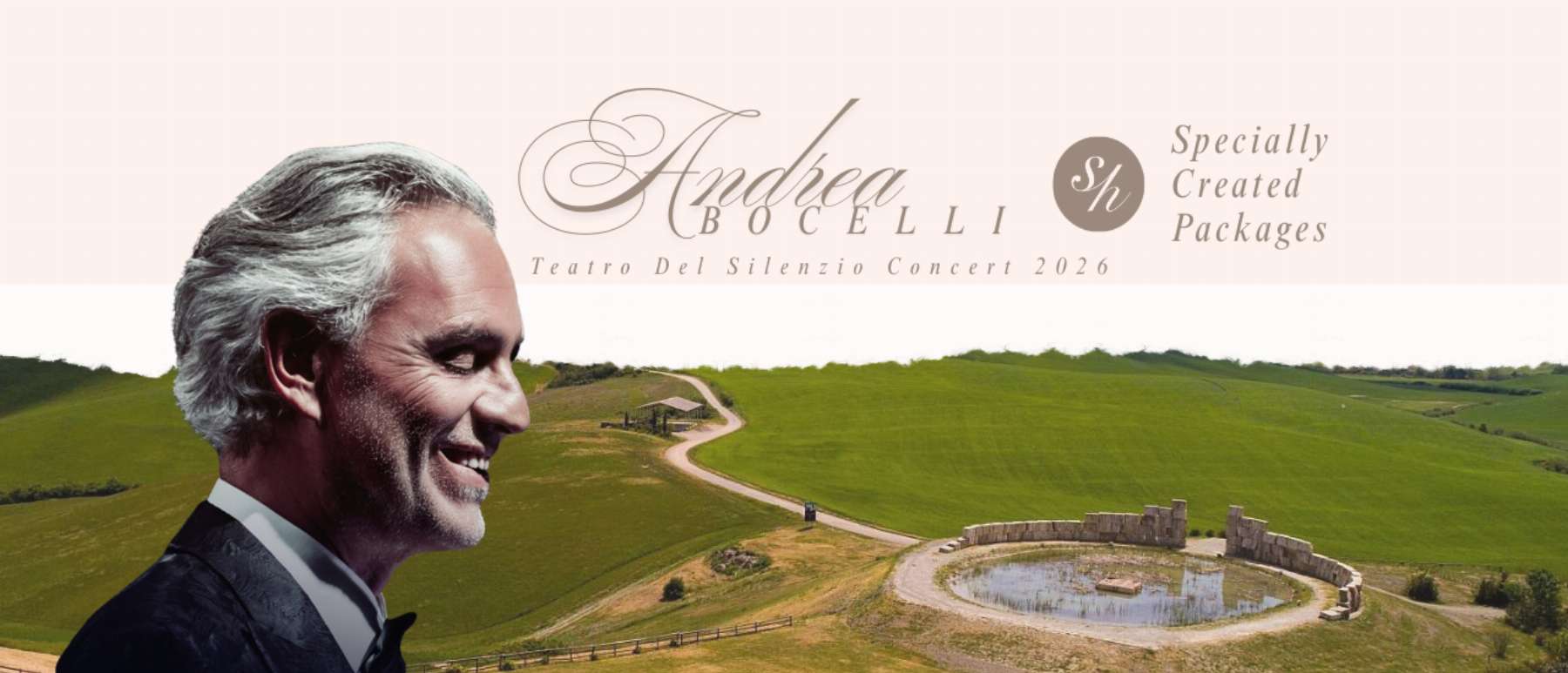 Andrea Bocelli at Teatro del Silenzio in Lajatico, Tuscany, with rolling countryside, promoting 2026 concert travel packages