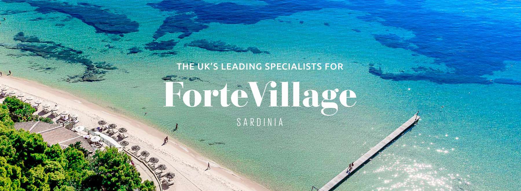 Aerial photo of turquoise sea lapping a white sand beach at Forte Village Sardinia. Foreground text reads, The UK's leading specialist for Forte Village Sardinia